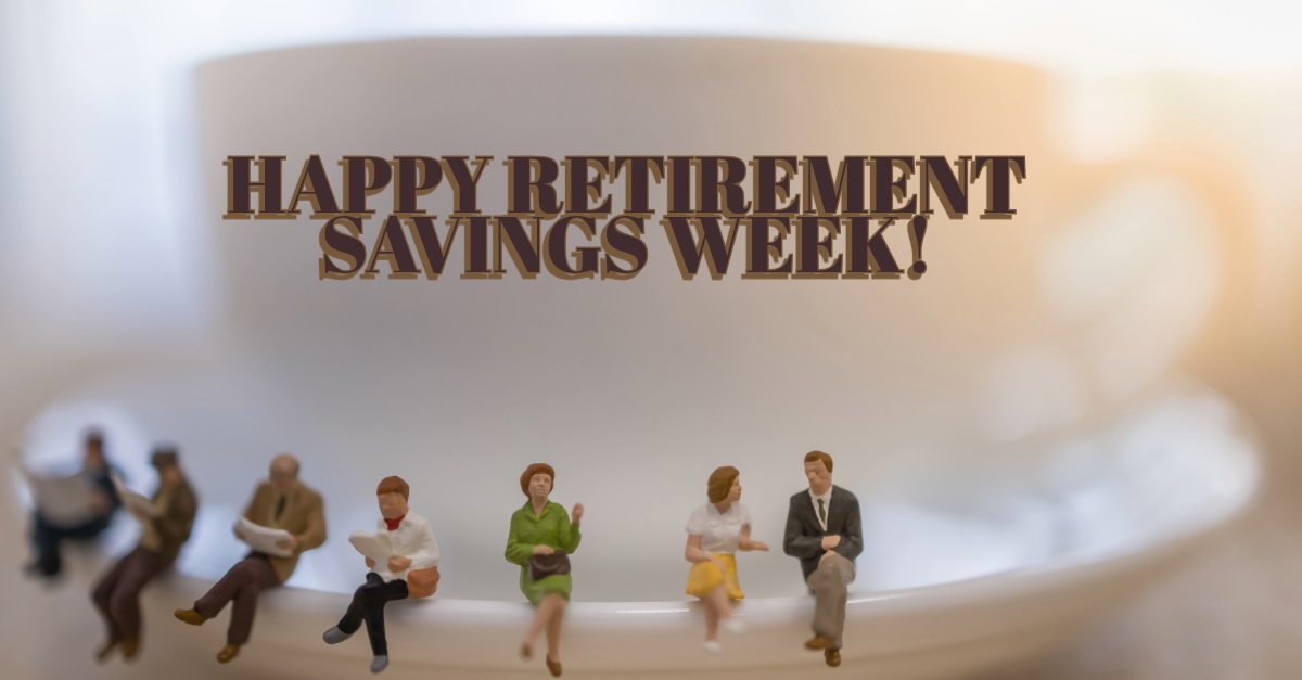 Happy retirement savings week